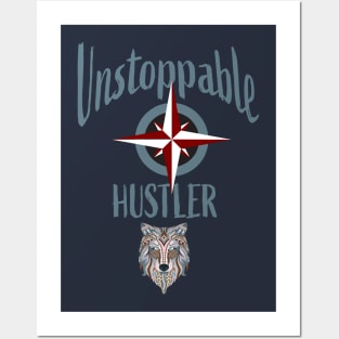 Unstoppable Hustler Posters and Art